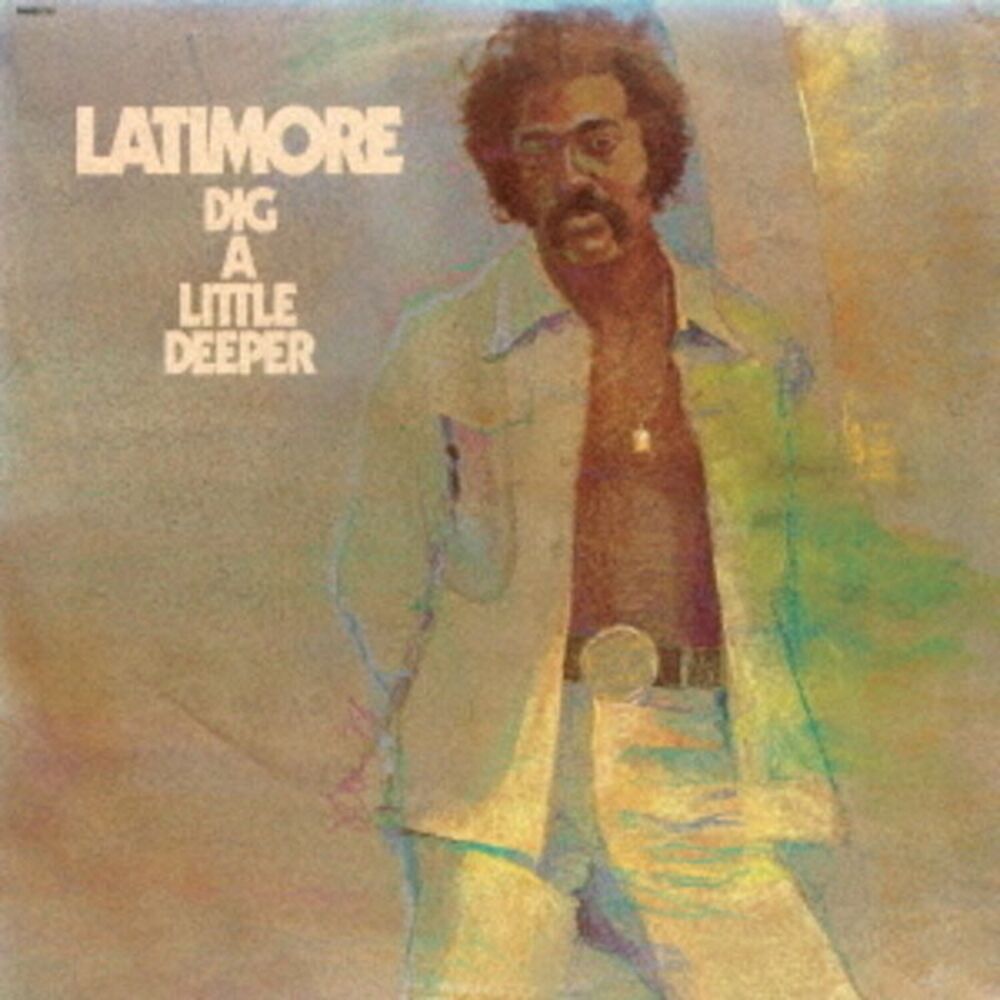 Latimore - Dig A Little Deeper  CD